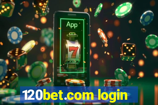 120bet.com login